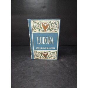 Eudora: The False‎ Princess by Mrs. E.D.E.N Southworth, Classic Literature, Vtg